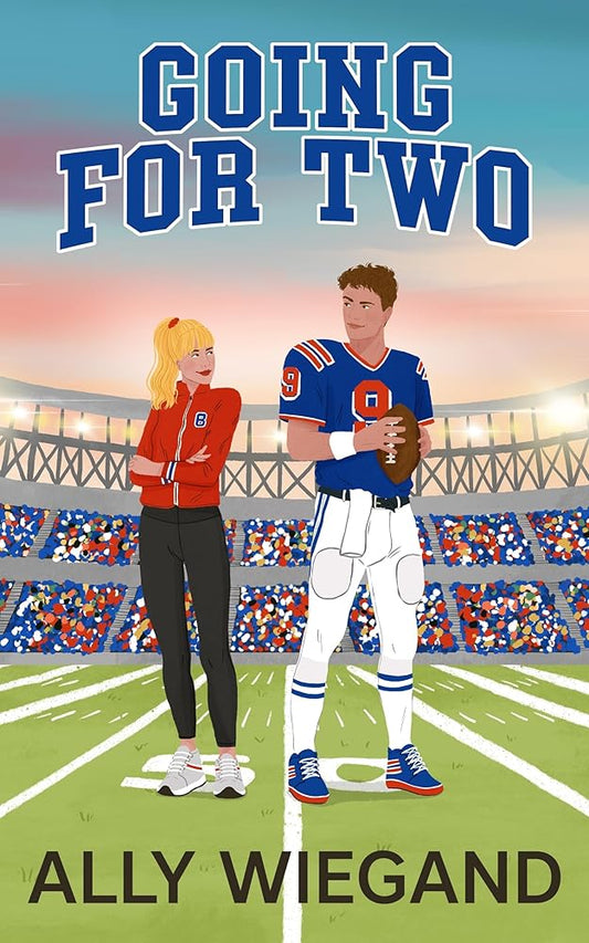 Going for Two: a steamy grumpy sunshine, rivals to lovers sports romance (Chicago Heartbreakers) cover image