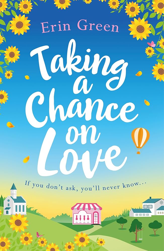 Taking a Chance on Love: Feel-good, romantic and uplifting - a perfect staycation read! cover image
