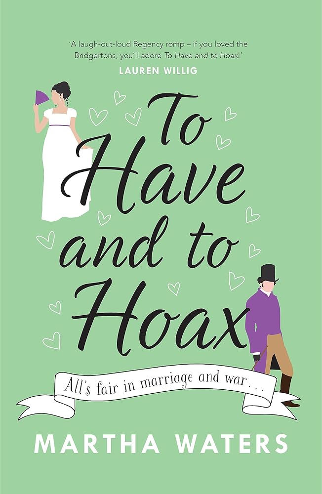 To Have and to Hoax: The laugh-out-loud Regency rom-com you don't want to miss! cover image