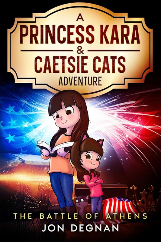 A Princess Kara & Caetsie Cats Adventure: The Battle of Athens cover image