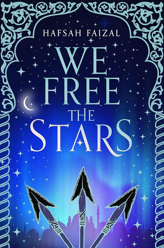 We Free the Stars: Sands of Arawiya Book 2 cover image