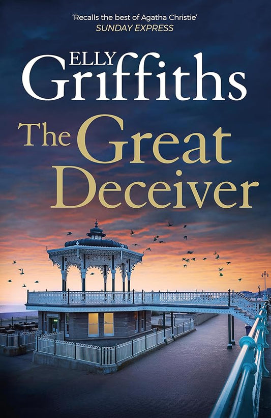 The Great Deceiver: the gripping new novel from the bestselling author of The Dr Ruth Galloway Mysteries cover image