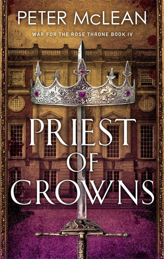 Priest of Crowns (War for the Rose Throne) cover image