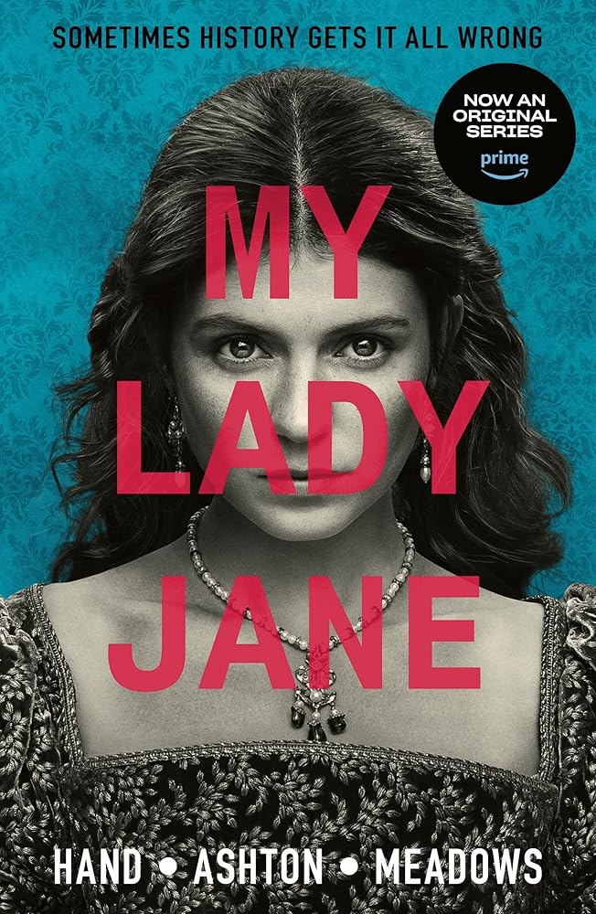 My Lady Jane: Streaming now on Amazon Prime! cover image