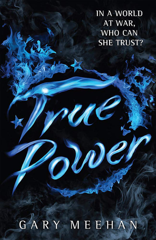 True Power: Book 2 (The True Trilogy) [Paperback] Gary Meehan (author), Gary Meehan (author) cover image