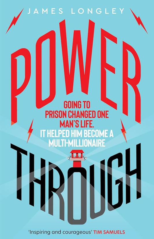 Power Through: Going to prison changed one man's life. It helped him become a multi-millionaire cover image