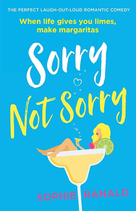 Sorry Not Sorry: The perfect laugh out loud romantic comedy cover image