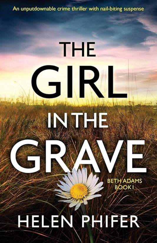 The Girl in the Grave: An unputdownable crime thriller with nail-biting suspense (Beth Adams) cover image