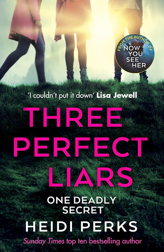 Three Perfect Liars: from the author of Richard & Judy bestseller Now You See Her cover image