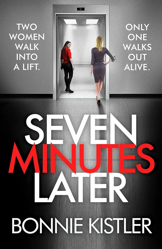 Seven Minutes Later: An absolutely gripping thriller with a twist cover image