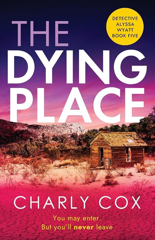The Dying Place (Detective Alyssa Wyatt) cover image