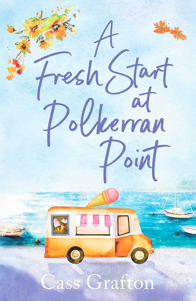 A Fresh Start at Polkerran Point: A light-hearted and beautiful Cornish seaside romance (The Little Cornish Cove) cover image