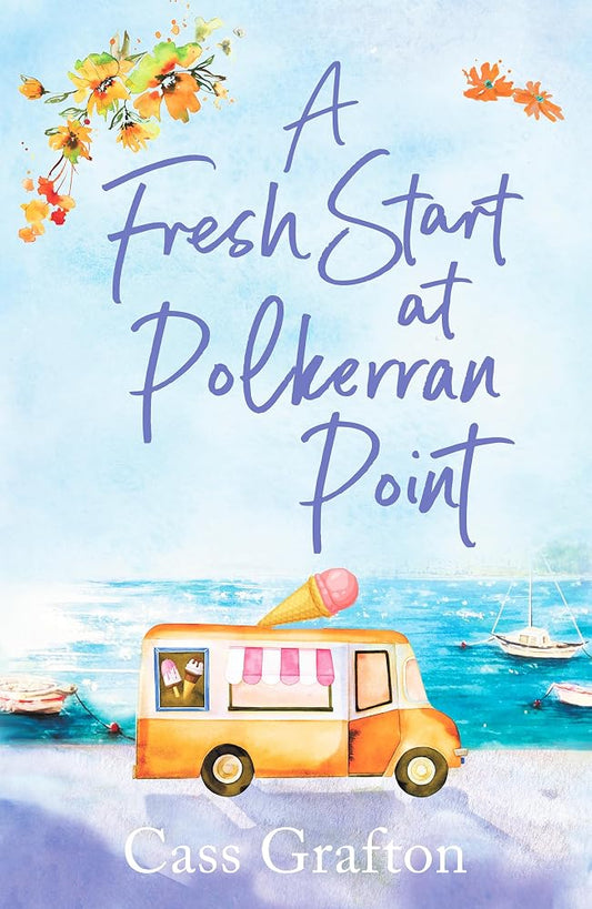 A Fresh Start at Polkerran Point: A light-hearted and beautiful Cornish seaside romance (The Little Cornish Cove) cover image