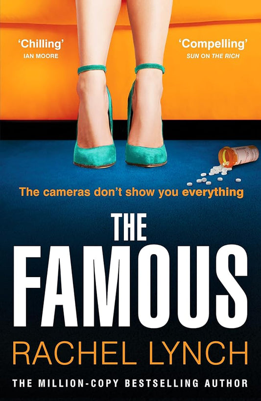 The Famous: The addictive new psychological thriller from the million-copy bestselling author Rachel Lynch cover image