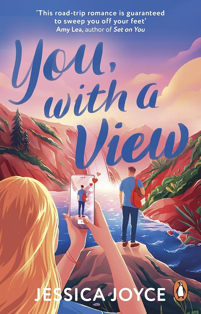 You, With a View: A hilarious and steamy enemies-to-lovers road-trip romcom cover image