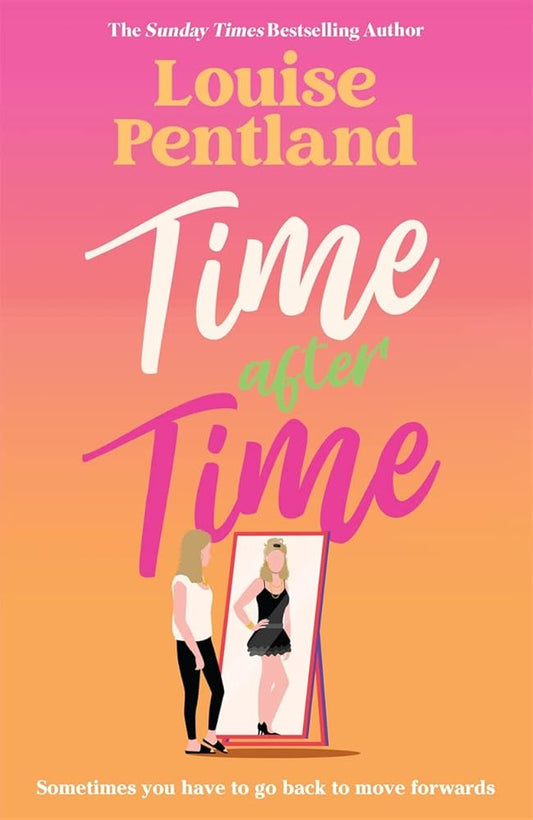 Time After Time: The must-read new novel from Sunday Times bestselling author Louise Pentland cover image