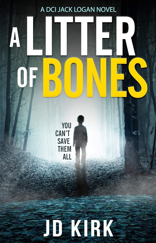 A Litter of Bones: A DCI Logan Crime Thriller cover image