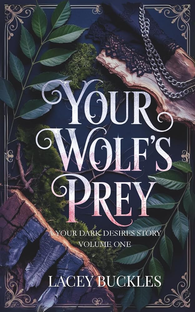 Your Wolf's Prey: A Your Dark Desires Story Volume One cover image