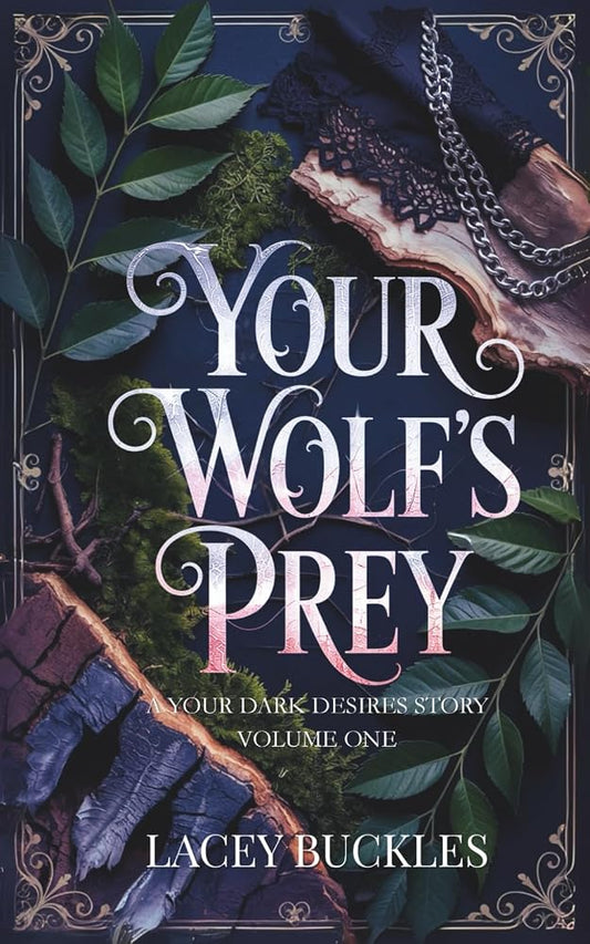 Your Wolf's Prey: A Your Dark Desires Story Volume One cover image