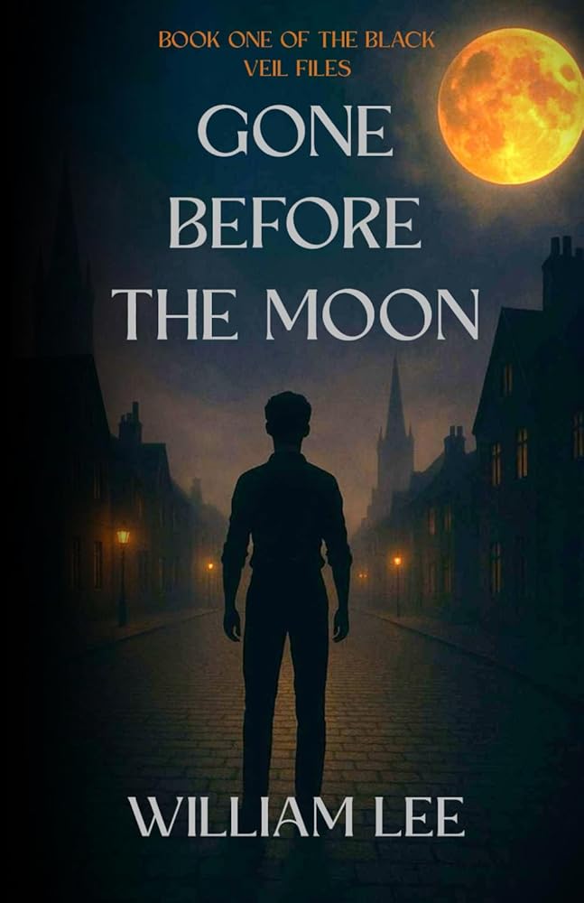 Gone Before The Moon (The Black Veil Files) cover image