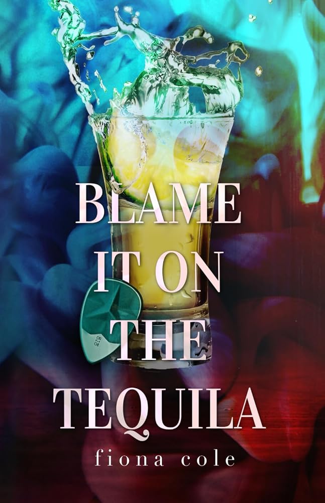 Blame it on the Tequila: Special Edition cover image
