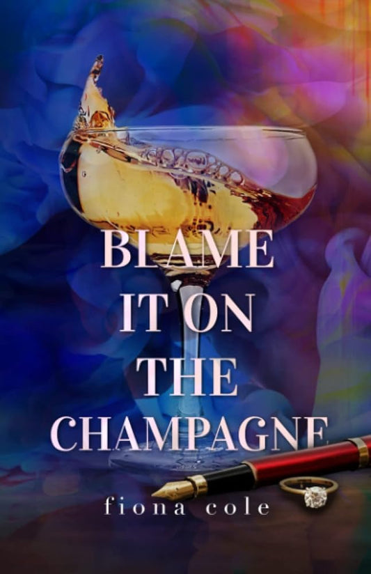 Blame it on the Champagne: Special Edition cover image