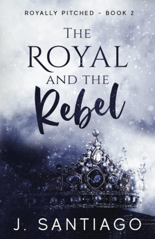The Royal and The Rebel (Royally Pitched) cover image
