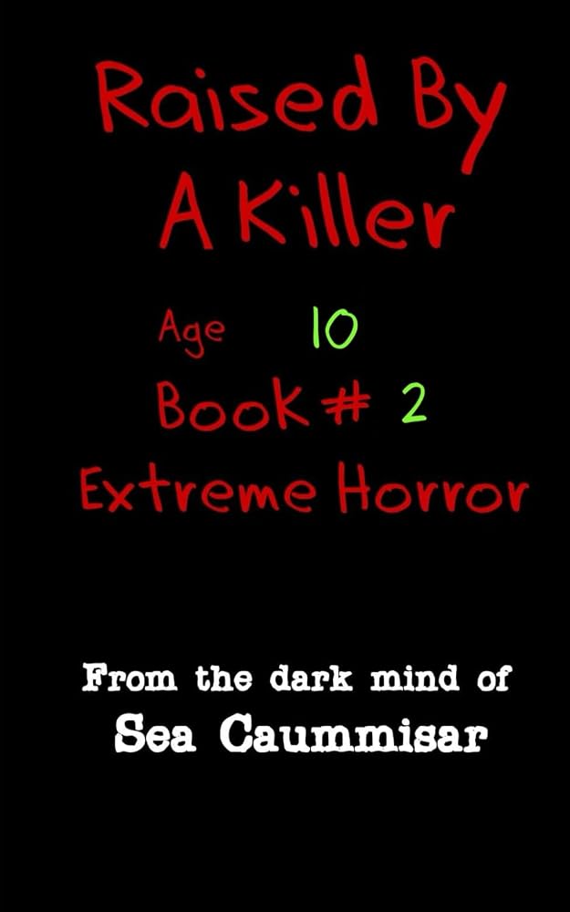 Raised By a Killer: Extreme Horror Book #2 Age 10 cover image