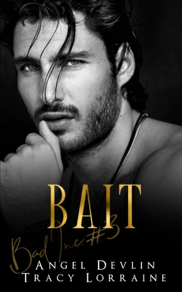 Bait: A dark, billionaire romantic suspense (B.A.D. Inc Billionaires) cover image