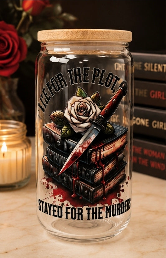 🔪📚 "Came for the Plot, Stayed for the Murders" Glass Can 📚🔪