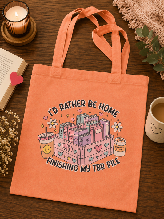 🧡📚 I'd Rather Be Home Finishing My TBR Pile Cotton Tote Bag 📚🧡