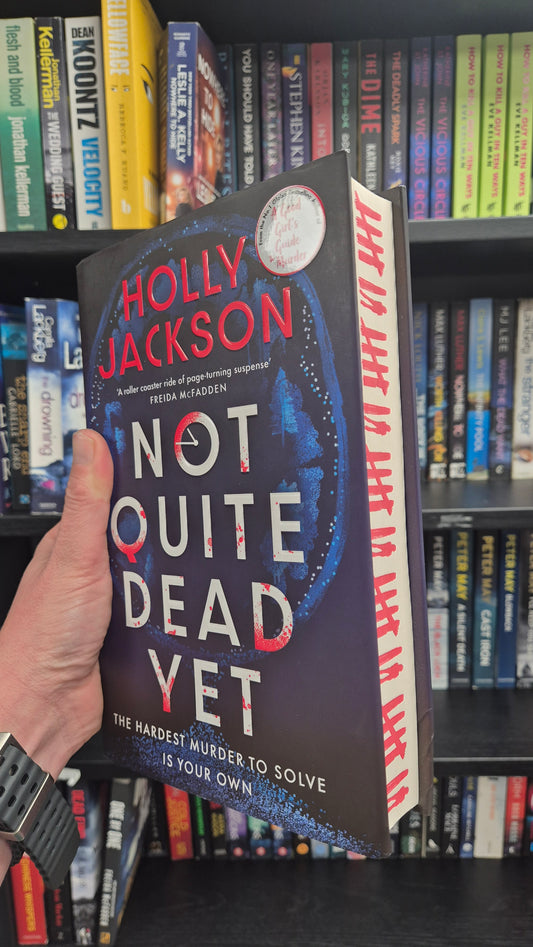 Not Quite Dead Yet - Holly Jackson