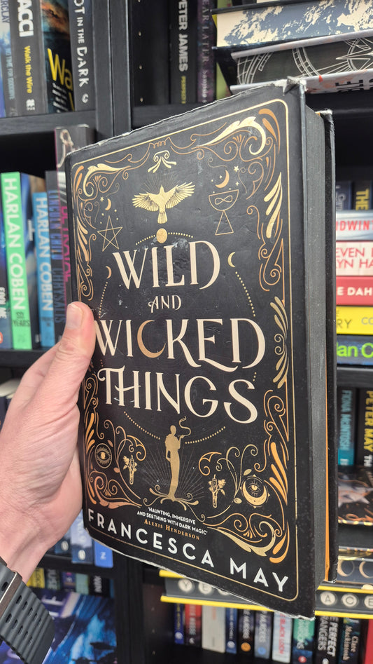 Wild and Wicked Things - Francesca May